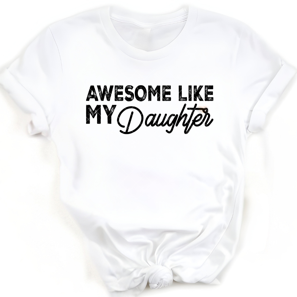 Awesome Like My Daughter PNG