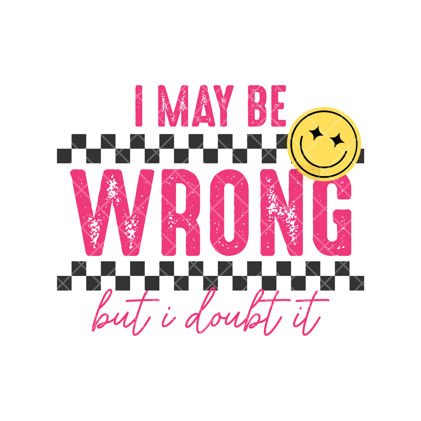 I May Be Wrong PNG