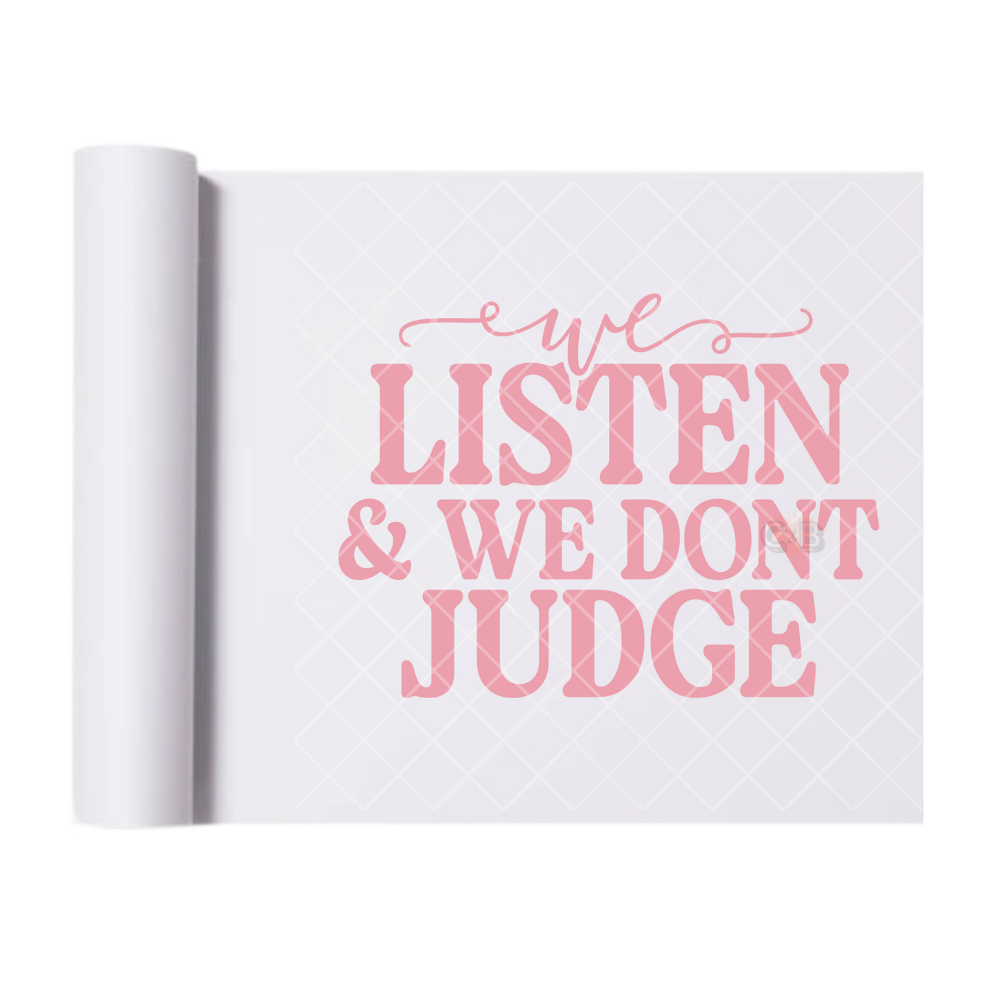 We Don’t Judge - Direct Print Film Transfer for T-Shirts, Cotton, Polyester & Blends - High-Quality Print