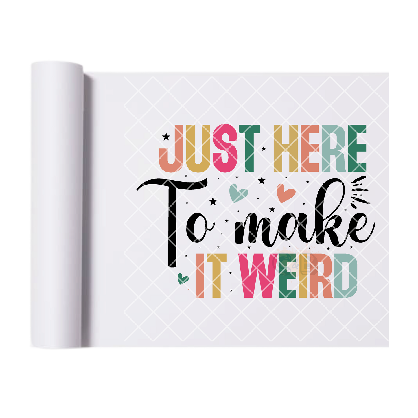 Just here to make it weird DTF film t shirt transfer