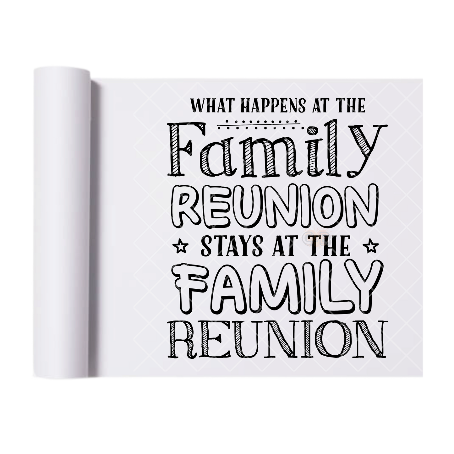 What Happens Stay Family Reunion - Direct Print Film Transfer for Trendy T-Shirts, Cotton, Polyester & Blends - High-Quality Print