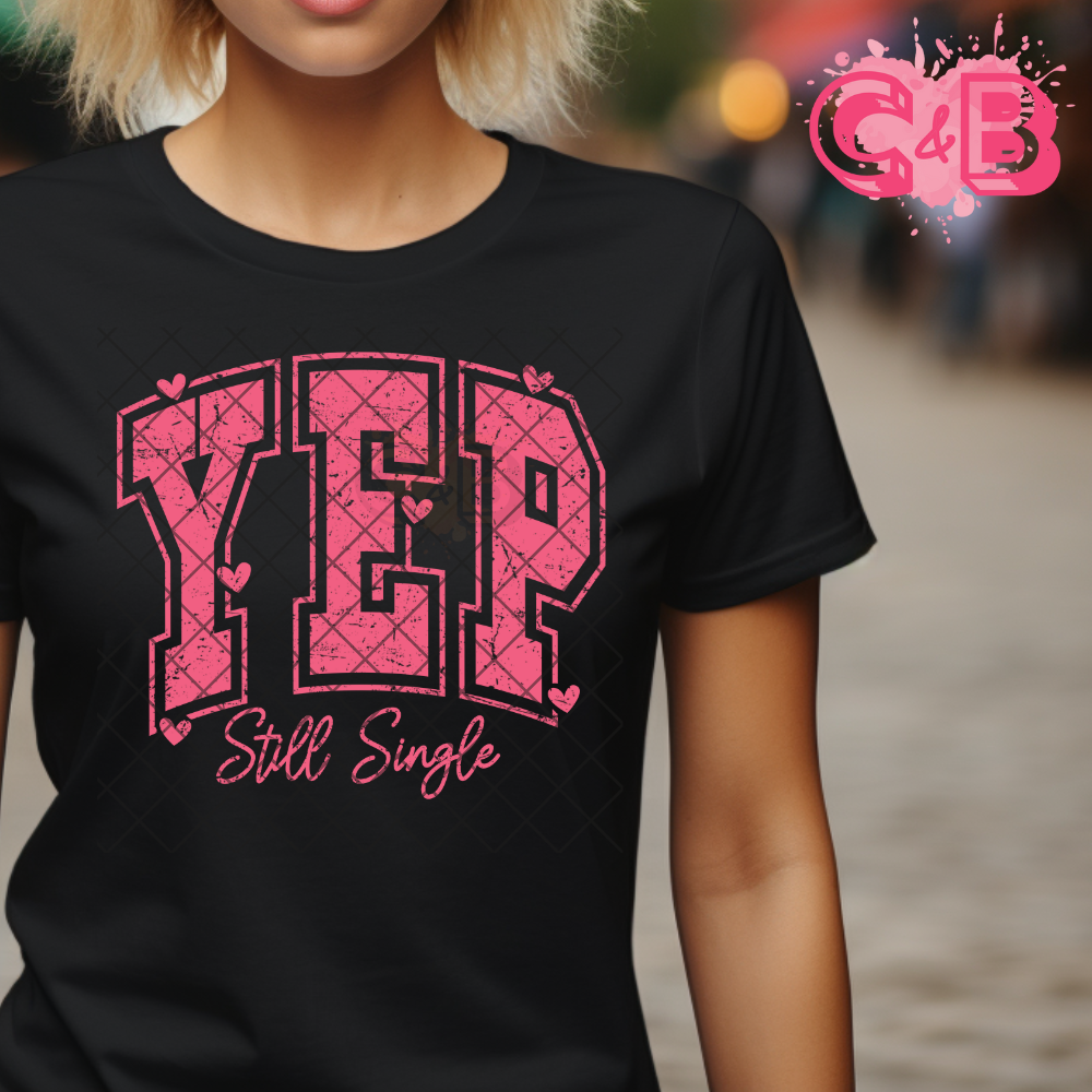 Yep still single pink font DTF film t shirt transfer