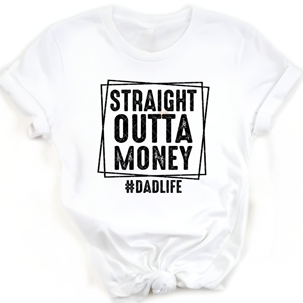 Straight Outta Money Dad Life PNG