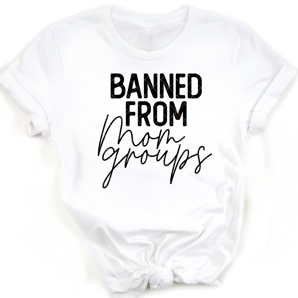 Banned From Mom Groups PNG