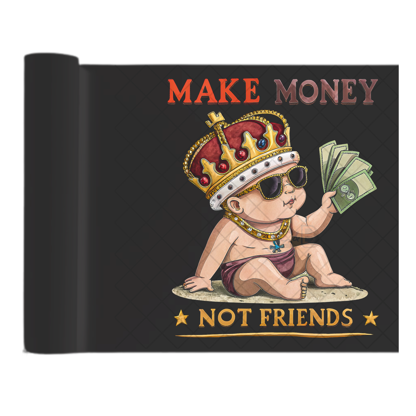 Make Money Not Friends - Direct Print Film Transfer for Trendy T-Shirts, Cotton, Polyester & Blends - High-Quality Print