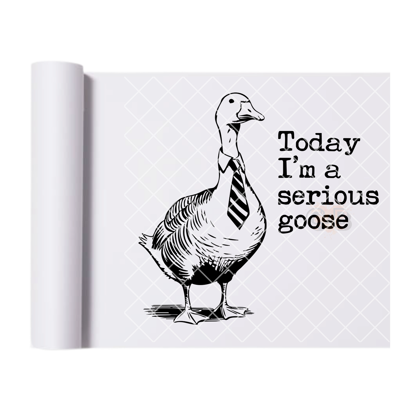I’m a serious goose today DTF transfer-high quality transfer for printing