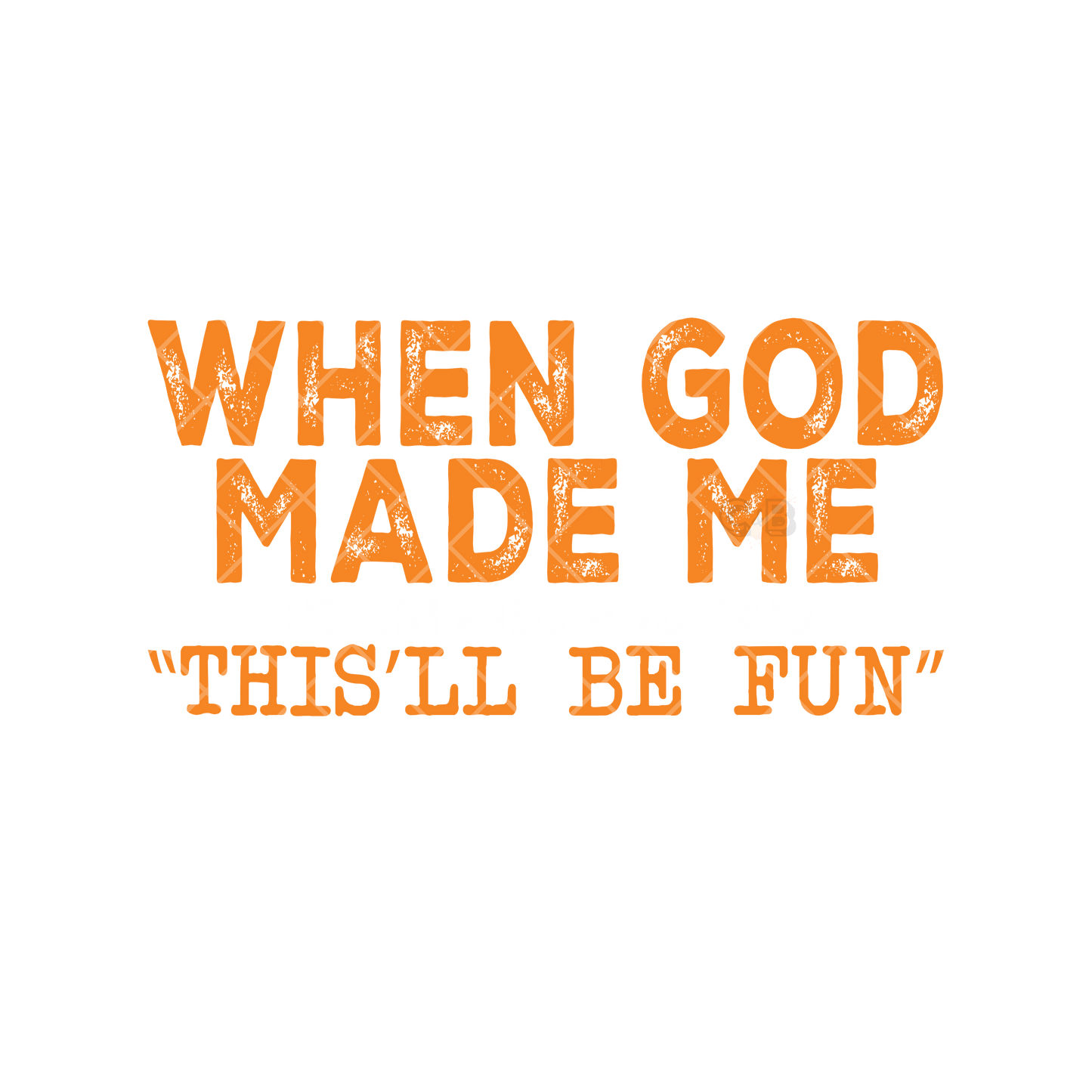 When God Made Me PNG