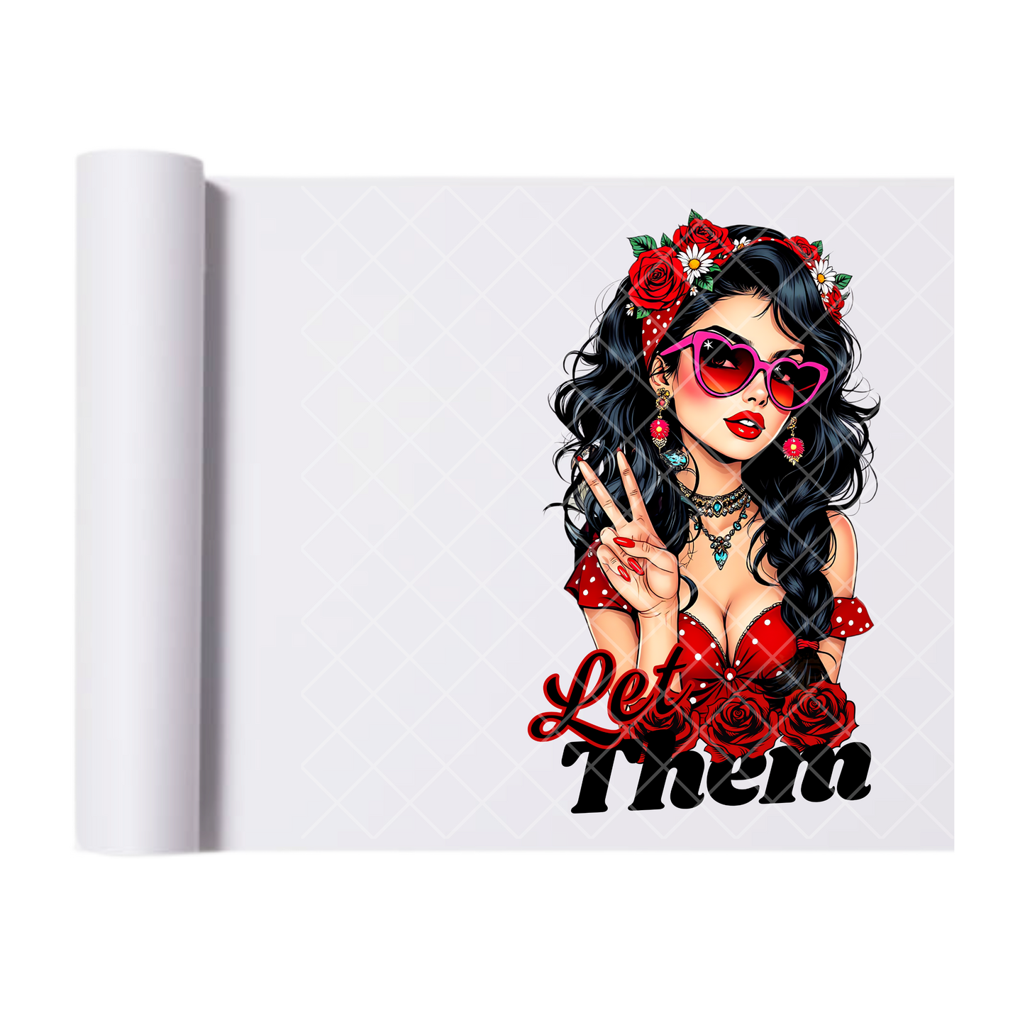 Let Them Babe Roses - Direct Print Film Transfer for Trendy T-Shirts, Cotton, Polyester & Blends - High-Quality Print