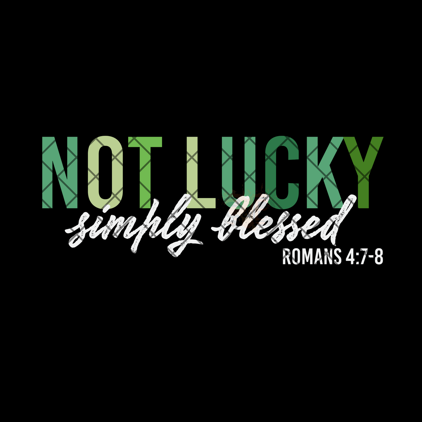Not Lucky Simply Blessed PNG