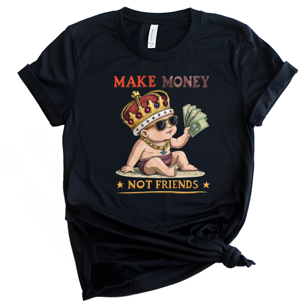 Make Money Not Friends PNG