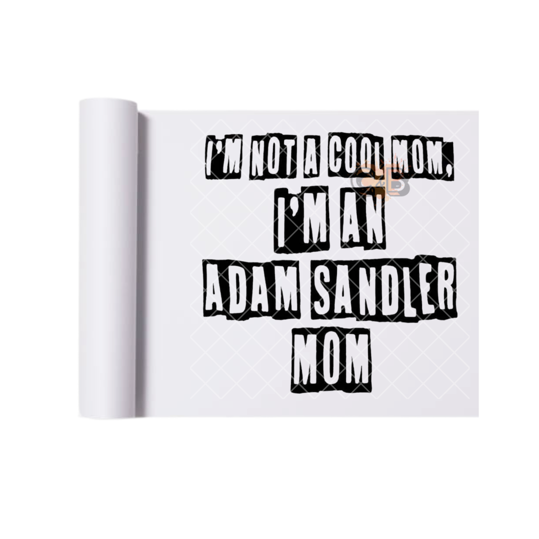 Adam Sandler Mom DTF Transfer