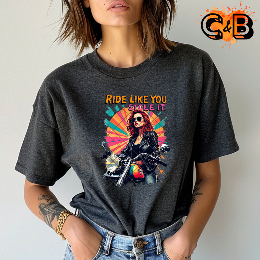 Ride like you stole it PNG