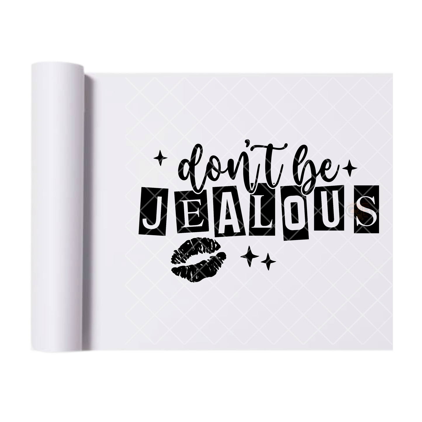 Don’t Be Jealous - Direct Print Film Transfer for T-Shirts, Cotton, Polyester & Blends - High-Quality Print