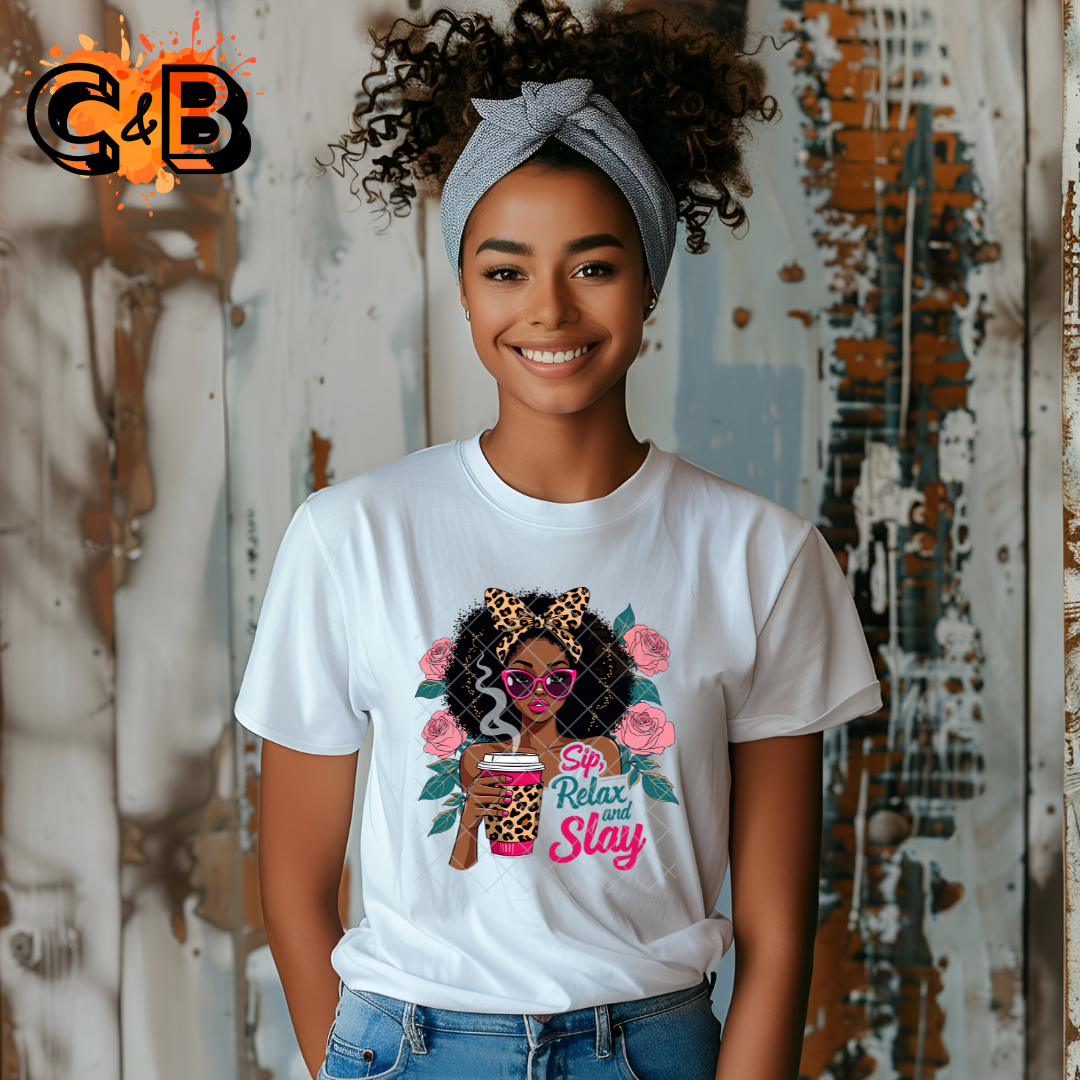 Sip relax and slay T-Shirt