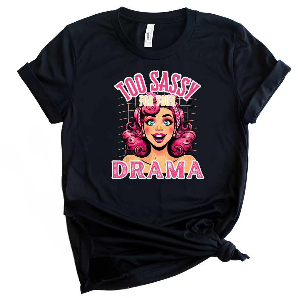 Too Sassy For Drama PNG