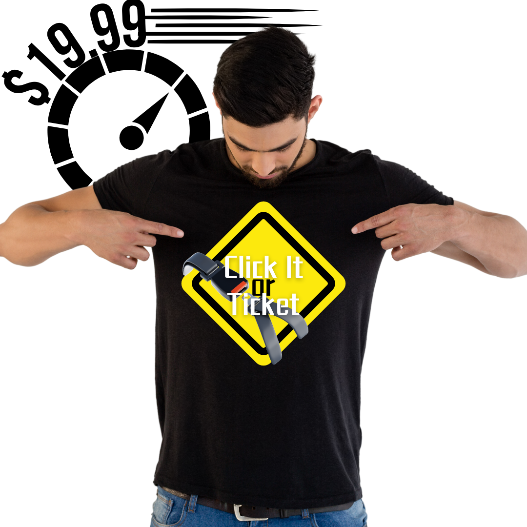 Click It Or Ticket T-Shirt
