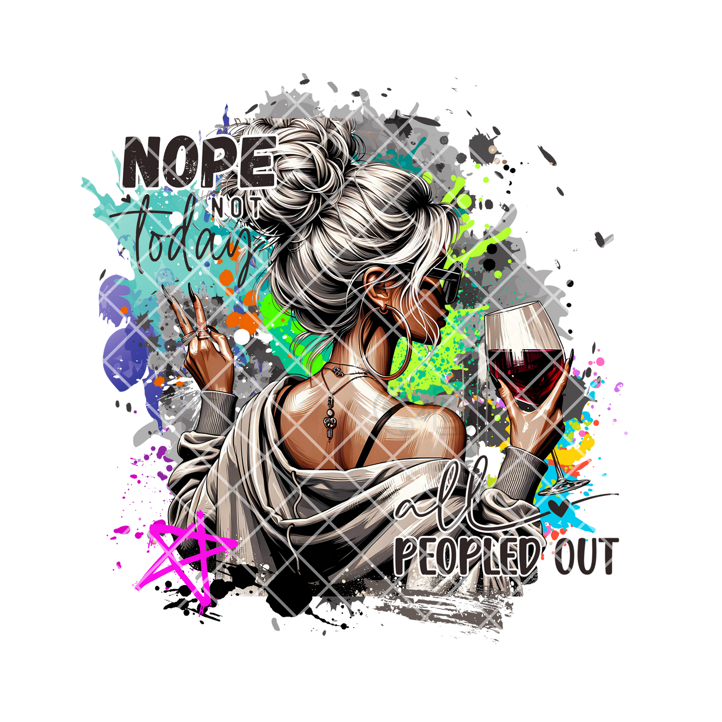 Nope not today DTF film t shirt transfer