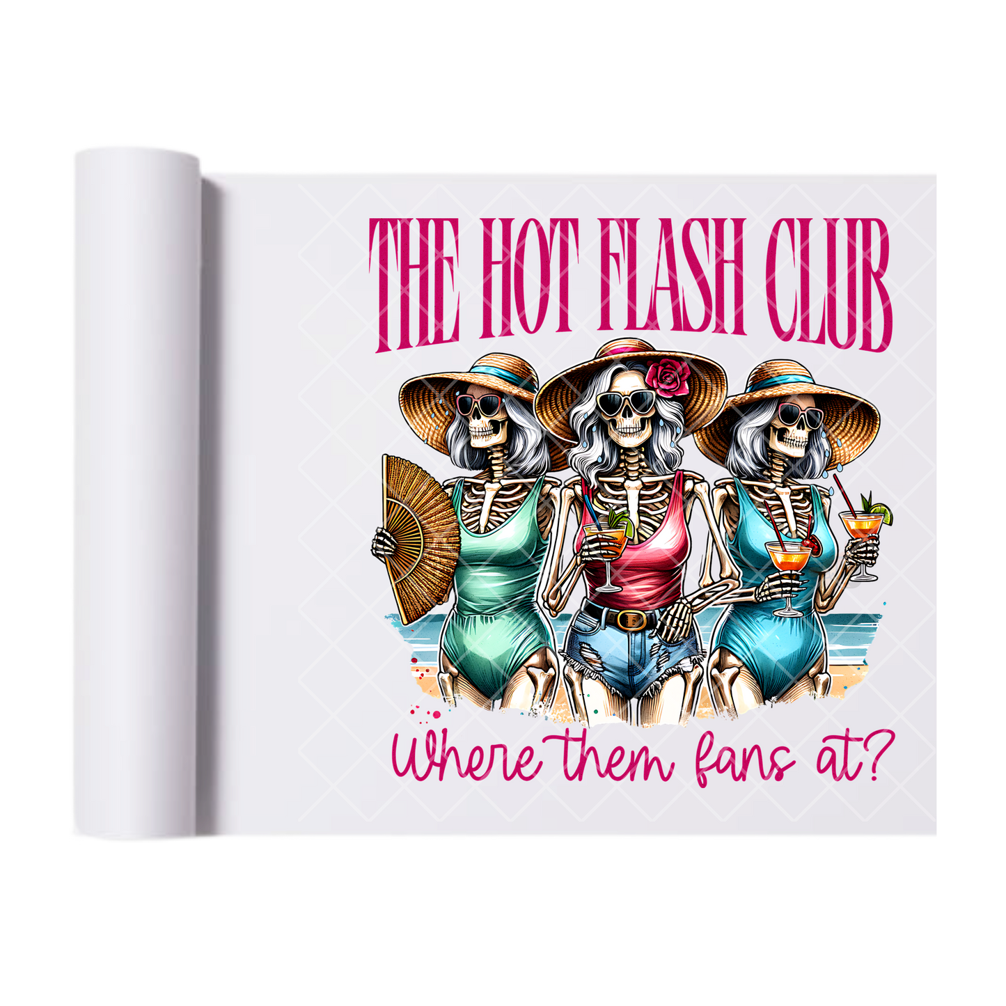 The Hot Flash Club - Direct Print Film Transfer for T-Shirts, Cotton, Polyester & Blends - High-Quality Print