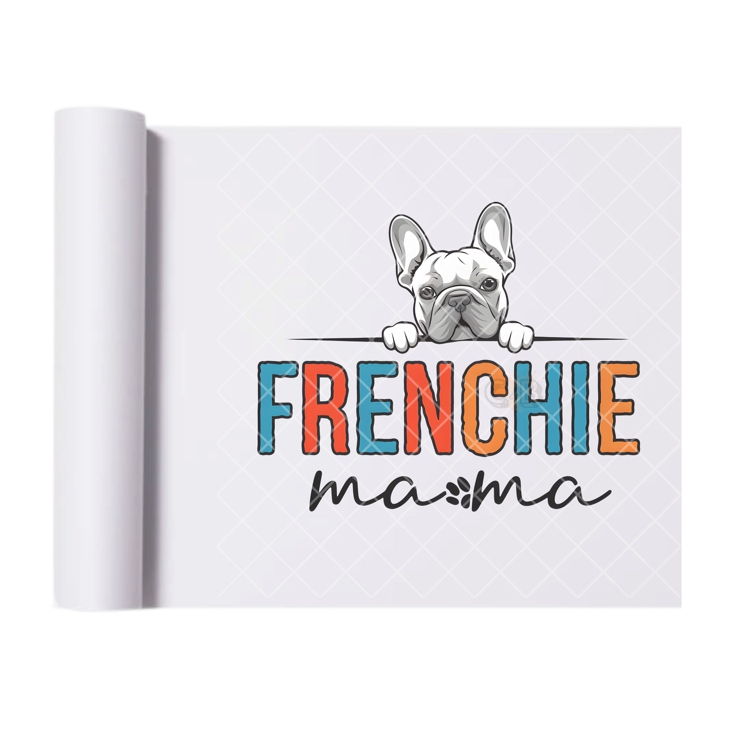 Frenchie Mama - Direct Print Film Transfer for T-Shirts, Cotton, Polyester & Blends - High-Quality Print