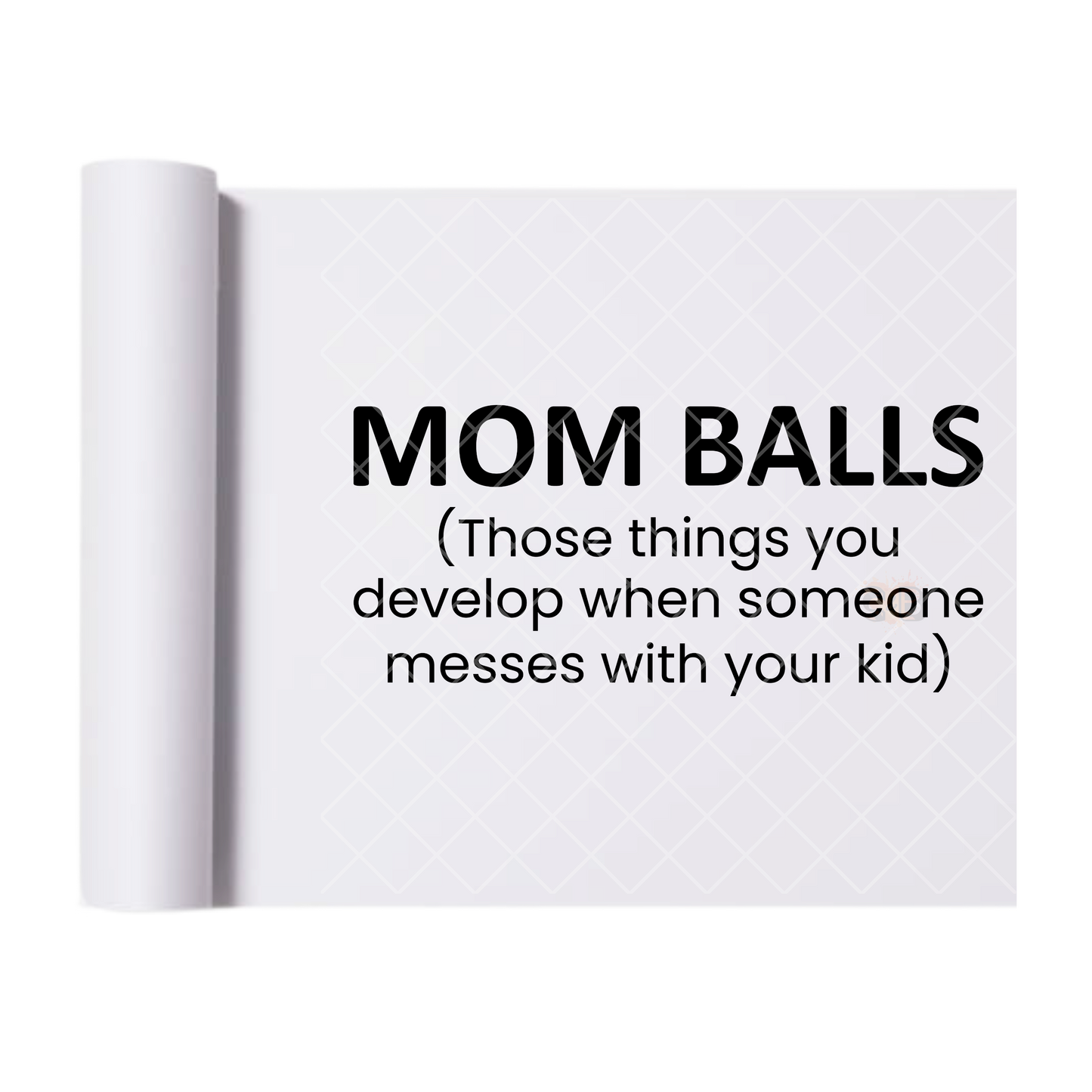 Mom Balls - Direct Print Film Transfer for T-Shirts, Cotton, Polyester & Blends - High-Quality Print