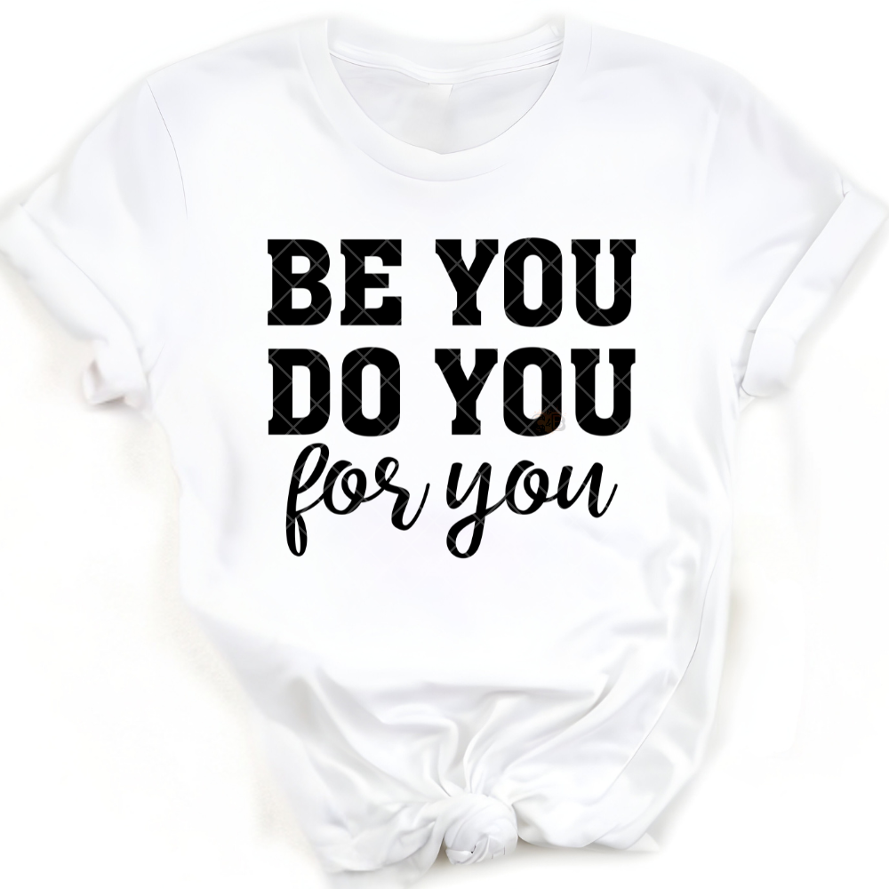Be You Do You For You PNG File