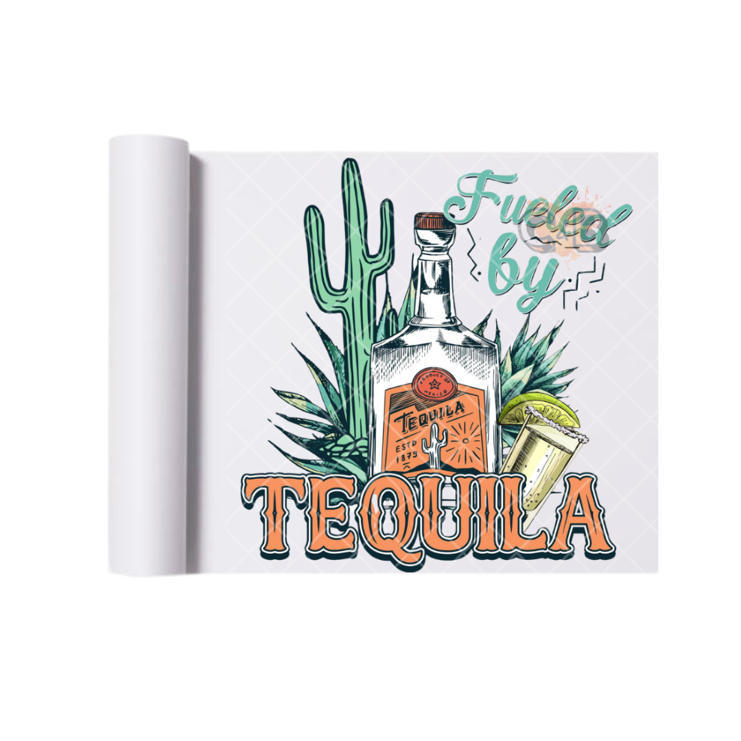 Fueled By Tequila DTF Transfer