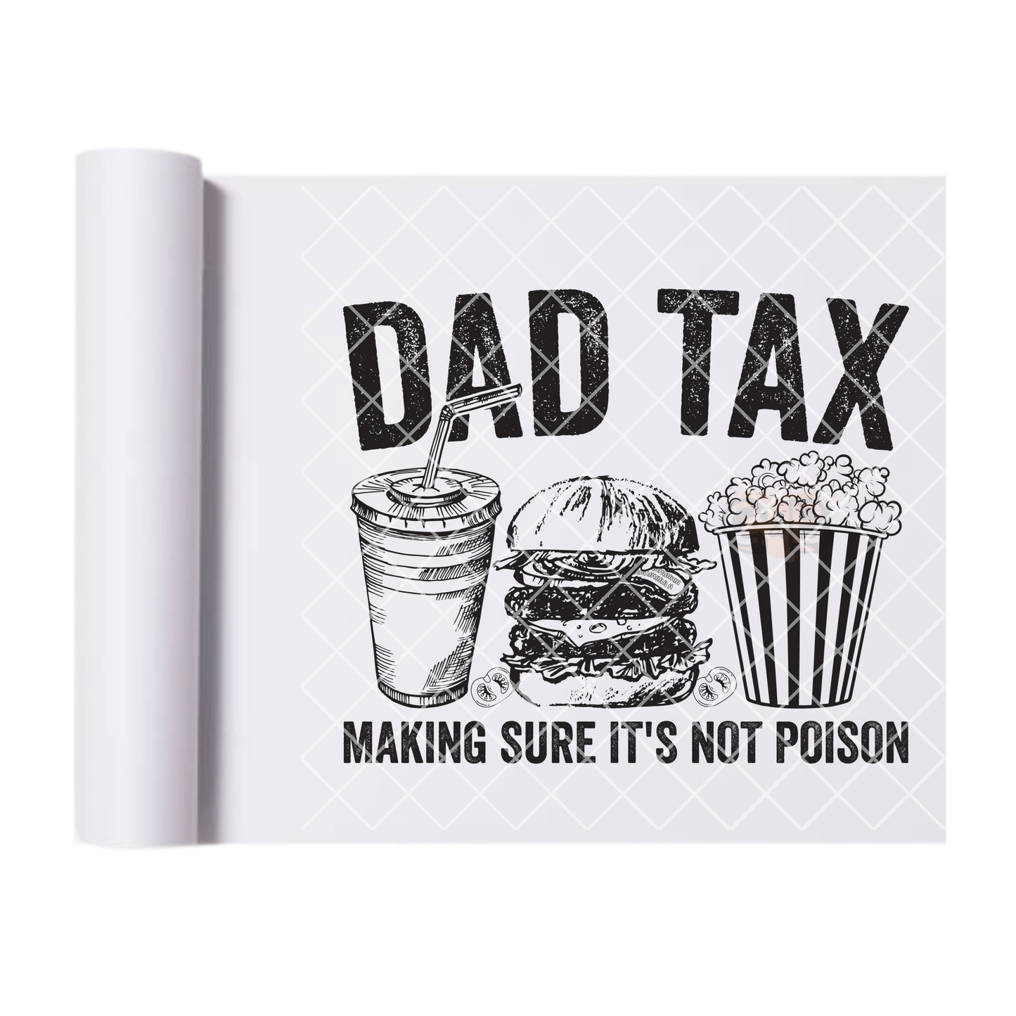 Dad tax no poison DTF film t shirt transfer