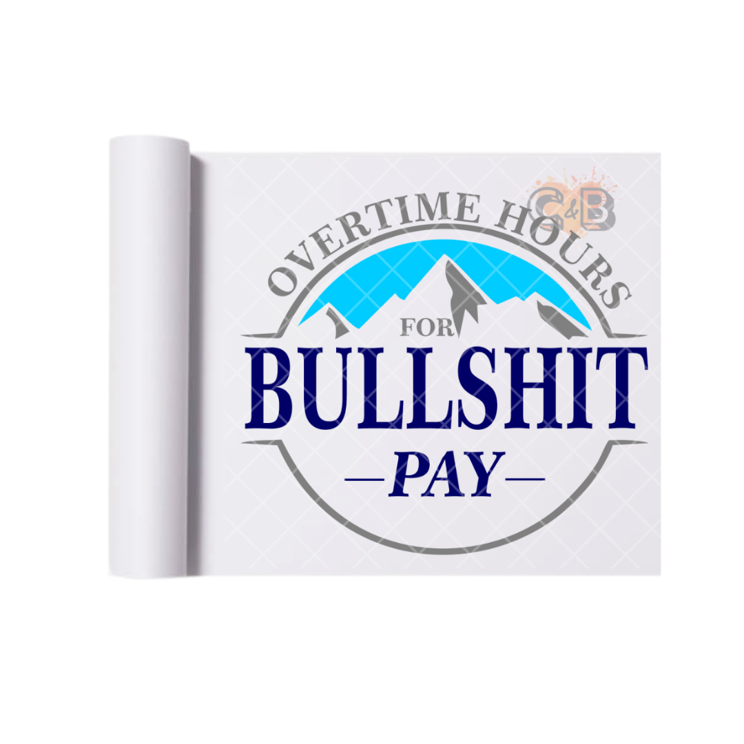 Bullshit Pay DTF Transfer