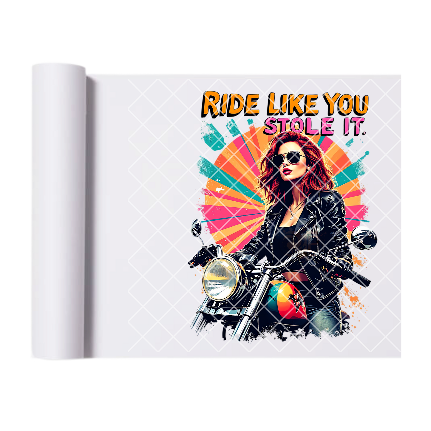 Ride like you stole it DTF transfer-high quality transfer for printing
