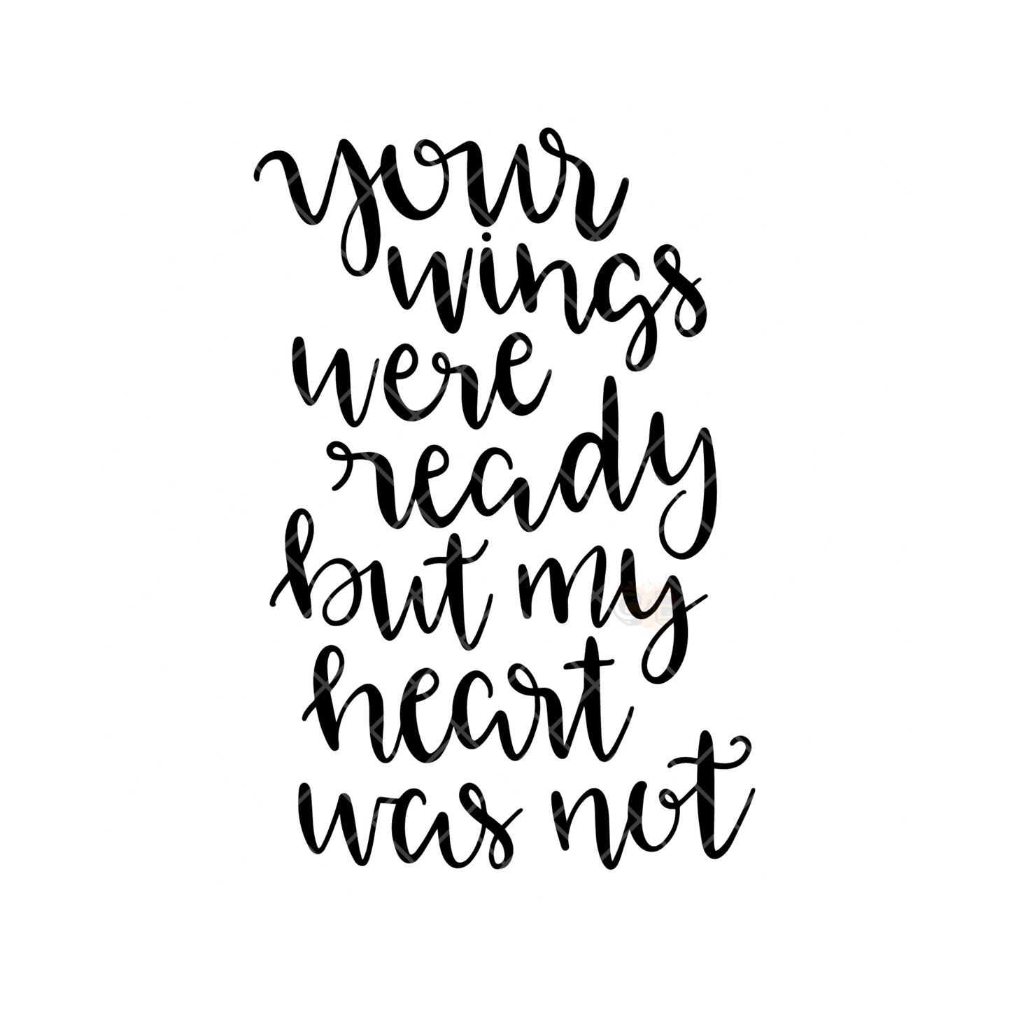 Your Wings Were Ready calligraphy PNG