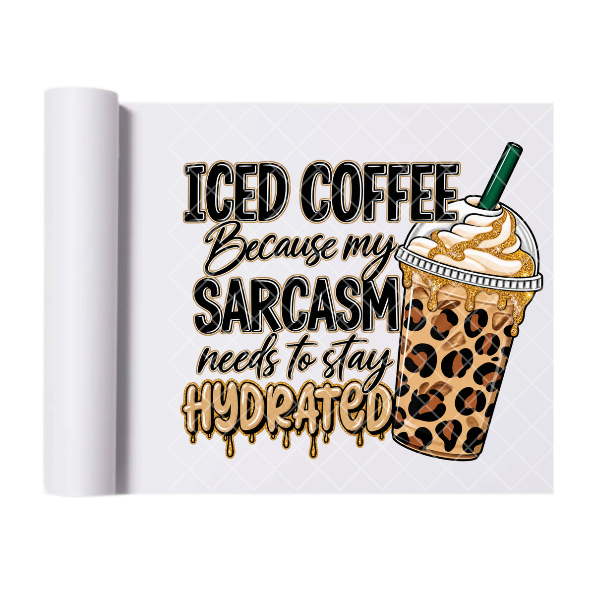 Iced Coffee Sarcasm DTF Transfer