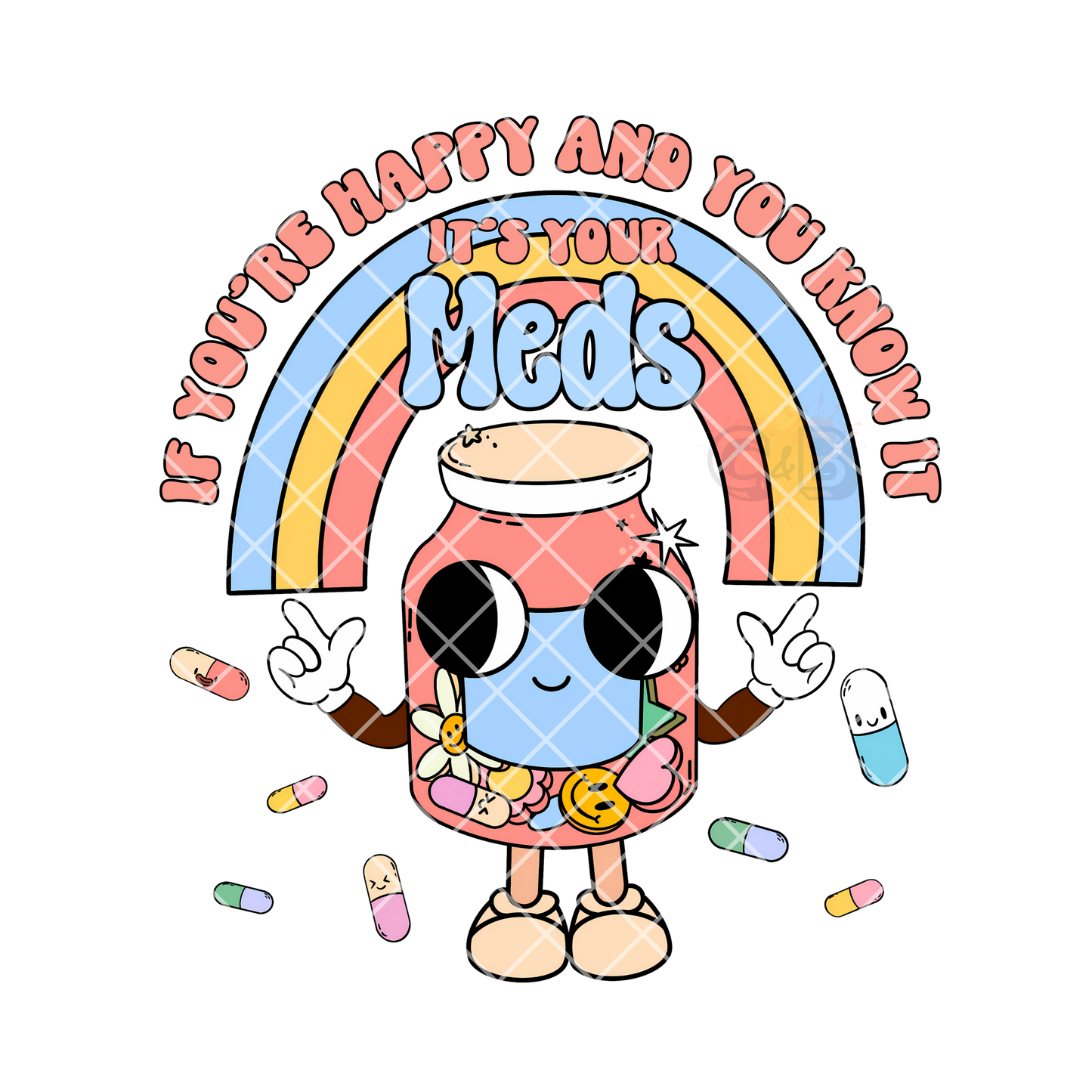If Your Happy & You Know It It's Your Meds PNG