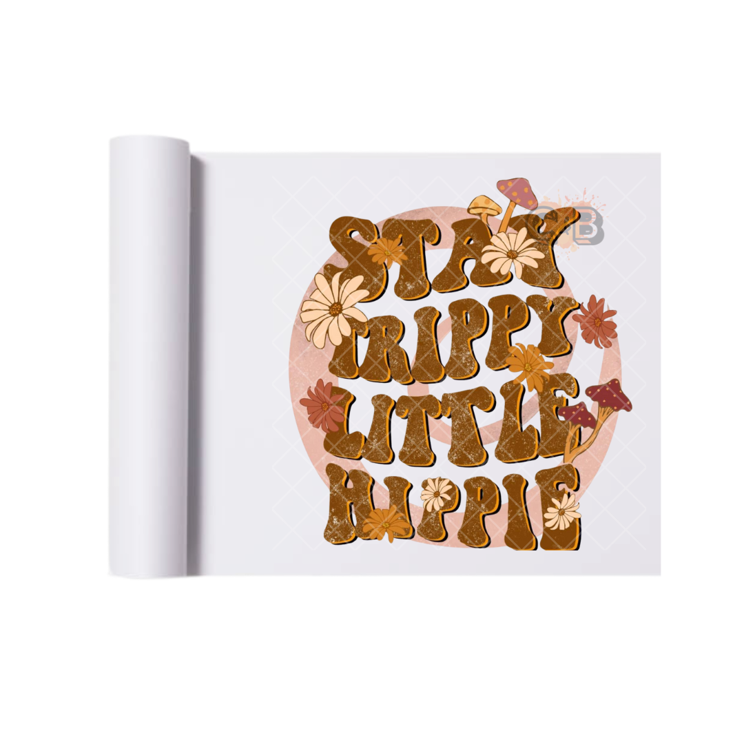 Stay Trippy Little Hippie DTF Transfer