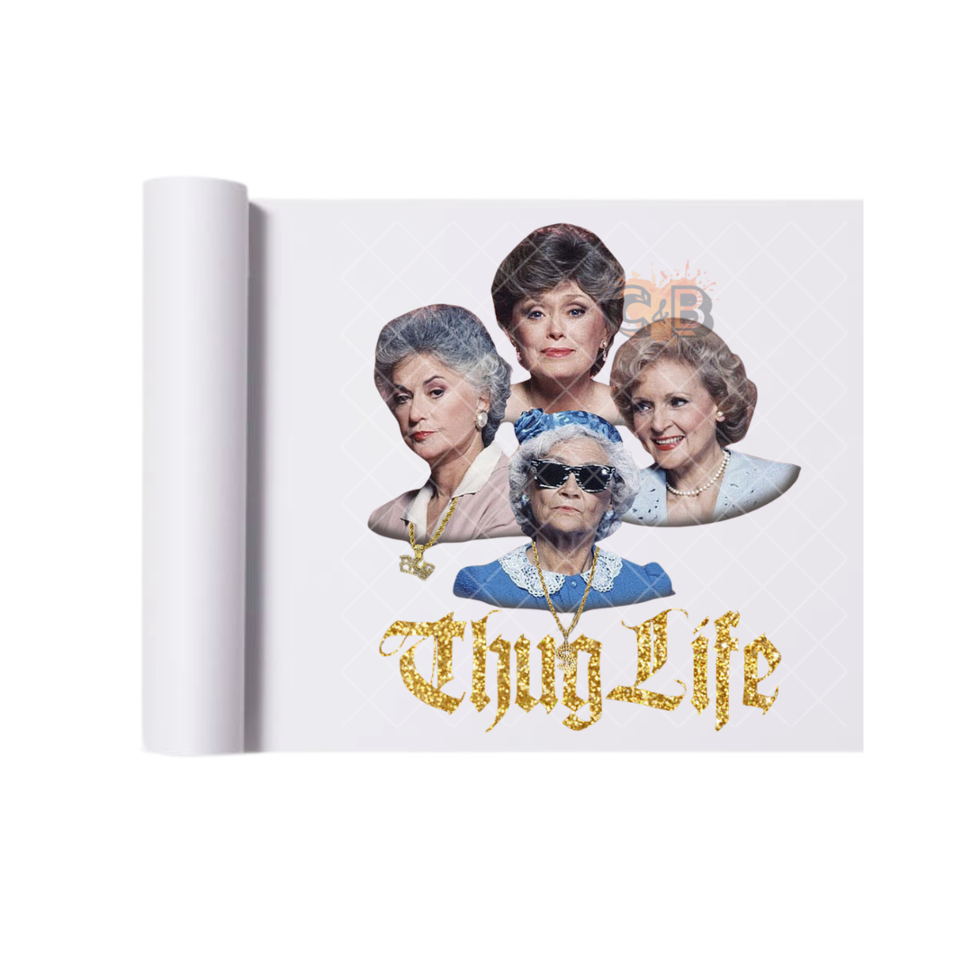 Thug Life Golden Ladies DTF Transfer