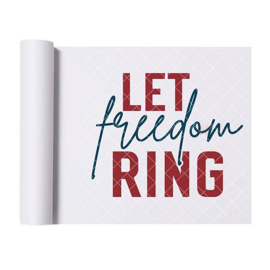 Let Freedom Ring - Direct Print Film Transfer for Trendy T-Shirts, Cotton, Polyester & Blends - High-Quality Print