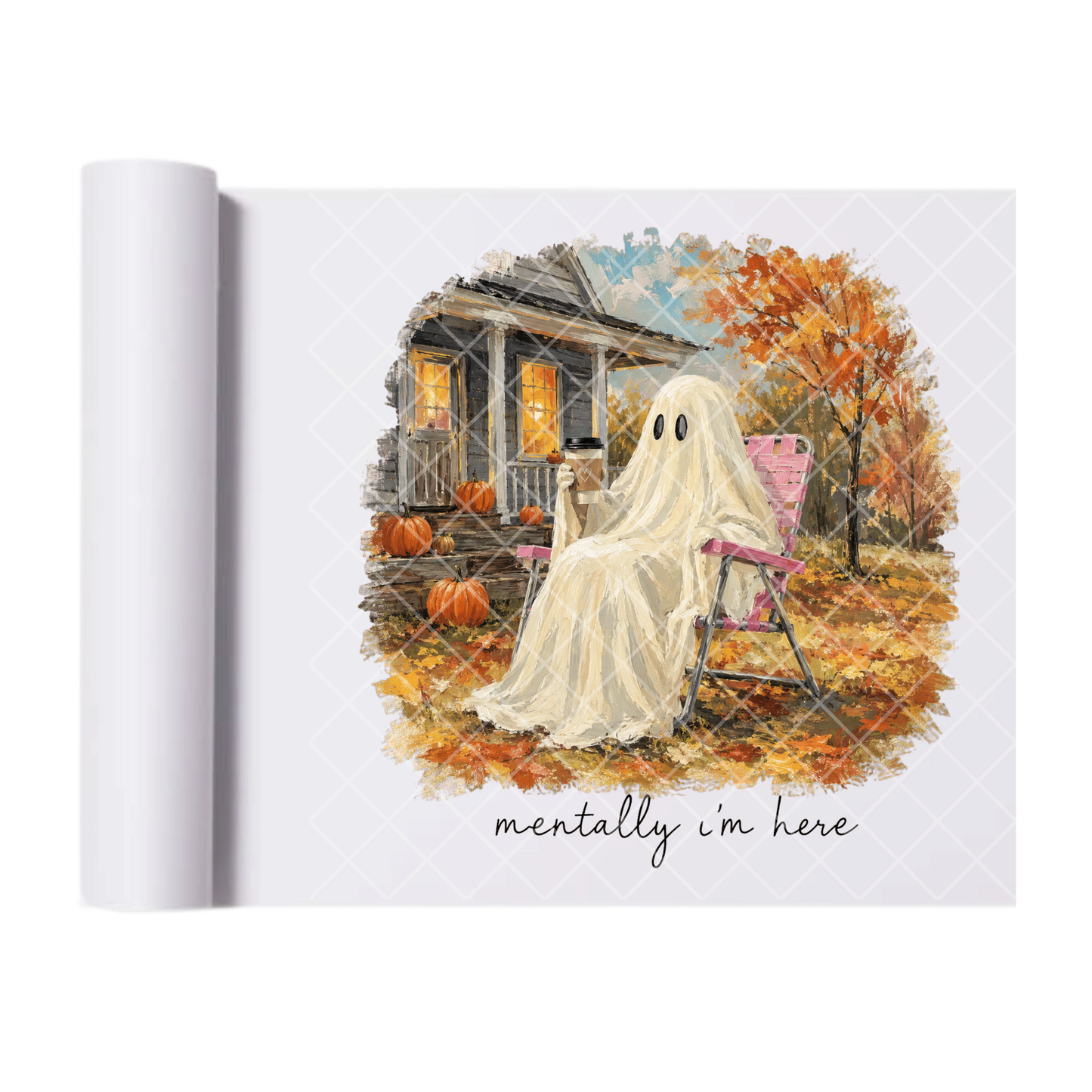 Mentally I'm Here Fall Ghost - Ready To Press Print Transfer for Apparel, Cotton, Polyester & Blends - High-Quality Print- Commercial Grade