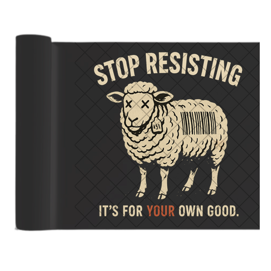 Stop Resisting Sheeple - Direct Print Film Transfer for T-Shirts, Cotton, Polyester & Blends - High-Quality Print