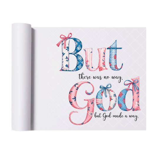 God Made A Way - Direct Print Film Transfer for T-Shirts, Cotton, Polyester & Blends - High-Quality Print