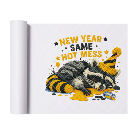 New Year Same Hot Mess - Direct-To-Film Heat Transfer for T-Shirts, Cotton, Polyester & Blends - High-Quality Print