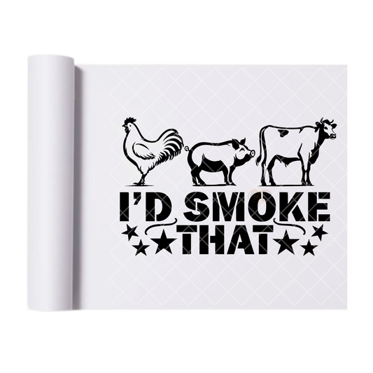 I’d BBQ That - Direct Print Film Transfer for Trendy T-Shirts, Cotton, Polyester & Blends - High-Quality Print