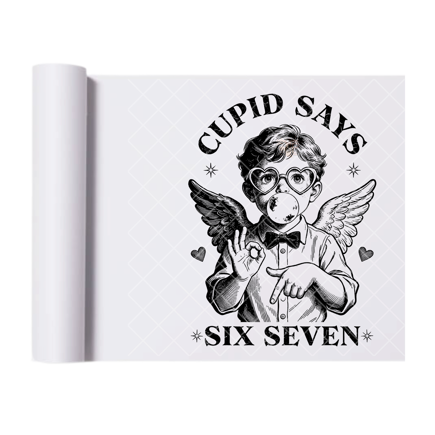 Cupid Says Six Seven - Direct Transfer Print, Ready To Press For T-Shirts, Cotton, Polyester & Blends - Tshirt Business Quality