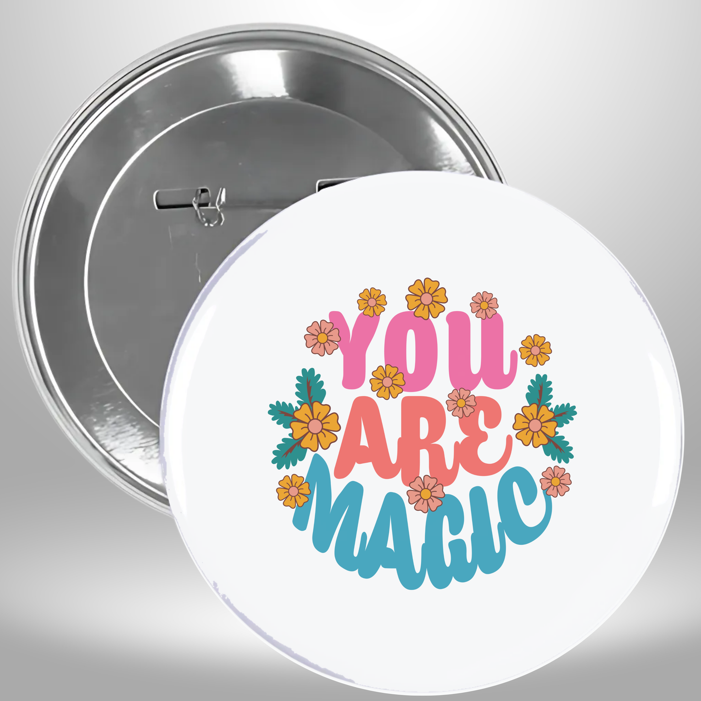 You Are Magic Pinback Button