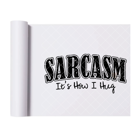 Sarcasm Is My Love Language - Ready To Press Print Transfer for Apparel, Cotton, Polyester & Blends - High-Quality Print- Commercial Grade