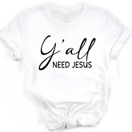 Yall Need Jesus - Premium Graphic Trendy T-Shirt for Casual Wear
