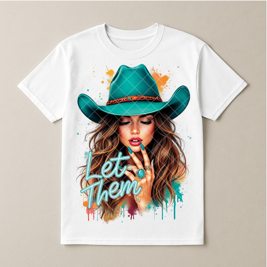 Let Them Babe Cowgirl Turquoise - Premium Graphic T-Shirt for Casual Wear