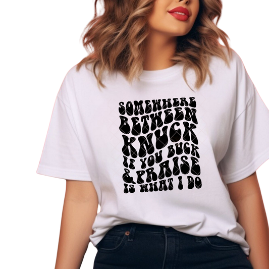 Somewhere Praise What I Do - Premium Graphic Trendy T-Shirt for Casual Wear