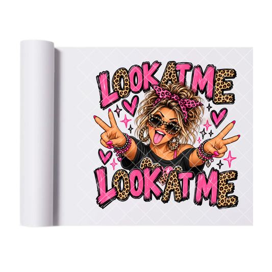 Look At Me Girl - Ready To Press Print Transfer for Apparel, Cotton, Polyester & Blends - High-Quality Print- Commercial Grade
