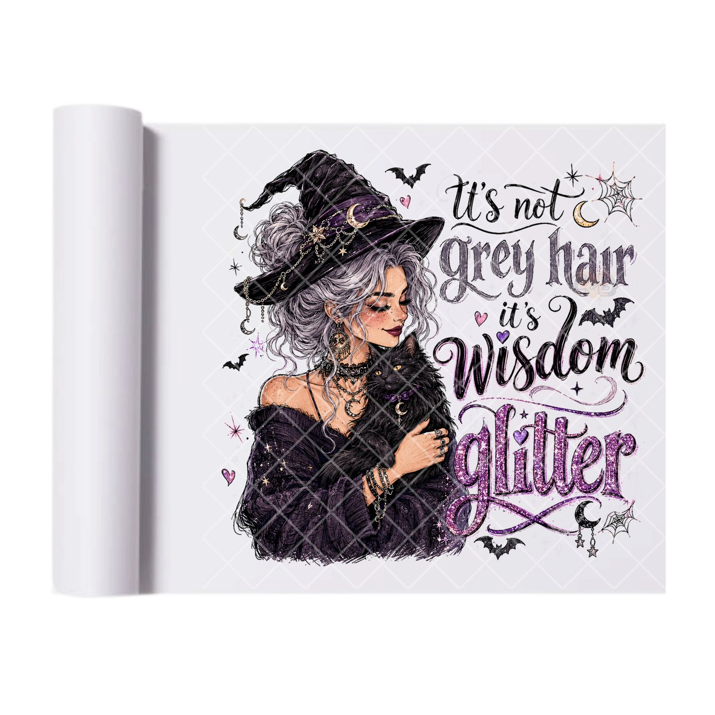 It's Not Grey Hair Witch - Ready To Press Print Transfer for Apparel, Cotton, Polyester & Blends - High-Quality Print- Commercial Grade