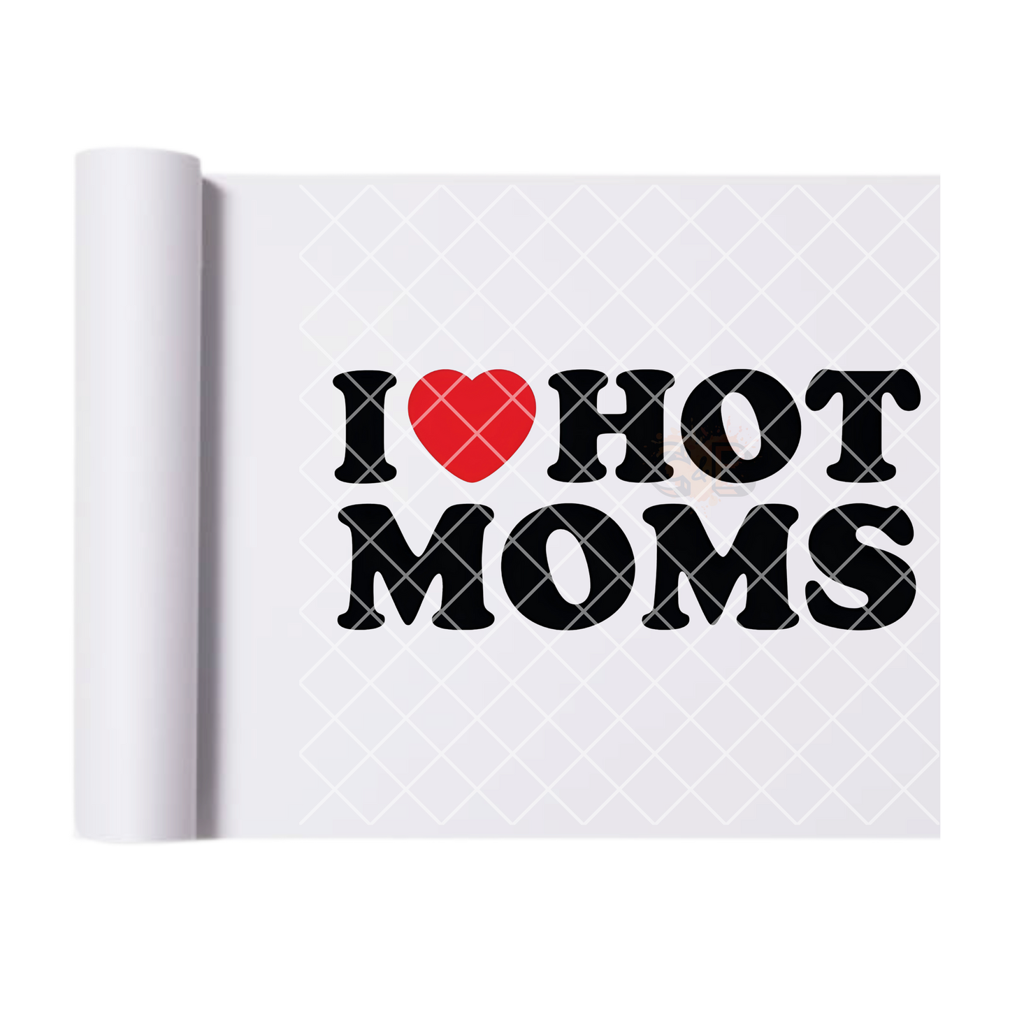 I Love Hot Moms DTF film t shirt transfer