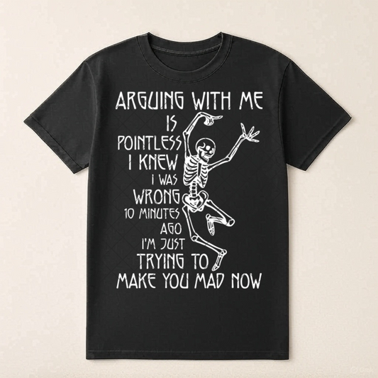 Arguing Is Pointless - Premium Graphic T-Shirt for Casual Wear